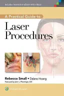 Ghid practic pentru procedurile cu laser - A Practical Guide to Laser Procedures
