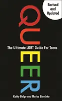 Queer, ediția a 2-a: Cel mai bun ghid LGBTQ pentru adolescenți - Queer, 2nd Edition: The Ultimate LGBTQ Guide for Teens