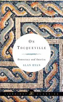 Despre Tocqueville: Democrația și America - On Tocqueville: Democracy and America
