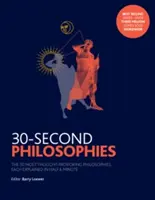 Filosofii de 30 de secunde - Cele mai provocatoare 50 de filosofii, fiecare explicată într-o jumătate de minut - 30-Second Philosophies - The 50 Most Thought-provoking Philosophies, Each Explained in Half a Minute