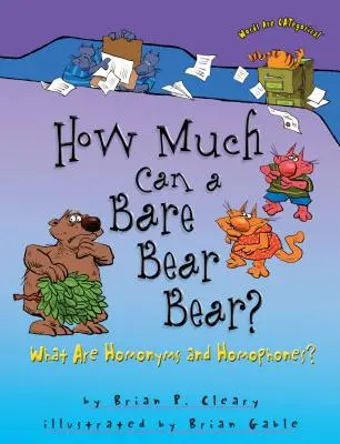 Cât de mult poate suporta un urs gol?: What Are Homonyms and Homophones? - How Much Can a Bare Bear Bear?: What Are Homonyms and Homophones?