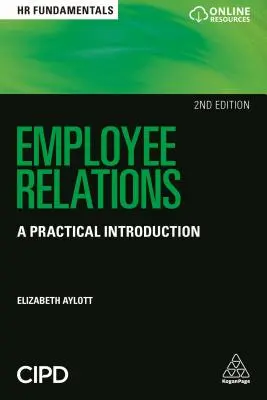 Relațiile cu angajații: O introducere practică - Employee Relations: A Practical Introduction