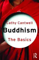 Buddhismul: Noțiuni de bază - Buddhism: The Basics