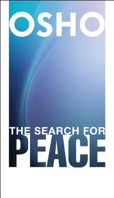 Căutarea păcii - The Search for Peace