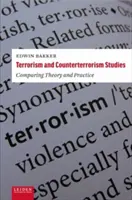 Studii privind terorismul și contraterorismul: Compararea teoriei și practicii - Terrorism and Counterterrorism Studies: Comparing Theory and Practice
