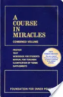 Un curs în miracole: Volum combinat - A Course in Miracles: Combined Volume
