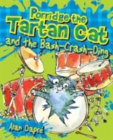 Porridge the Tartan Cat și Bash-Crash-Ding - Porridge the Tartan Cat and the Bash-Crash-Ding