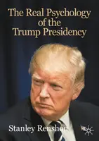 Psihologia reală a președinției Trump - The Real Psychology of the Trump Presidency