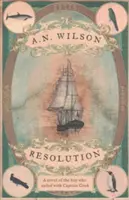 Resolution - Un roman al descoperirii Căpitanului Cook în Australia, Noua Zeelandă și Hawaii, prin ochii botanistului George Forster. - Resolution - A novel of Captain Cook's discovery to Australia, New Zealand and Hawaii, through the eyes of botanist George Forster.