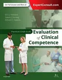 Ghid practic pentru evaluarea competenței clinice - Practical Guide to the Evaluation of Clinical Competence