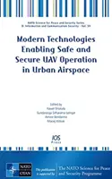 TEHNOLOGII MODERNE CARE PERMIT SIGURANȚA ȘI SECURITATEA - MODERN TECHNOLOGIES ENABLING SAFE & SECU
