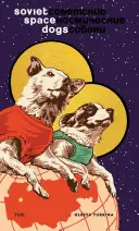Câini spațiali sovietici - Soviet Space Dogs
