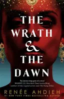 Mânia și zorii - Mânia și zorii Cartea 1 - Wrath and the Dawn - The Wrath and the Dawn Book 1