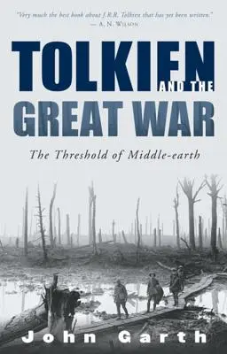 Tolkien și Marele Război: Pragul Pământului de Mijloc - Tolkien and the Great War: The Threshold of Middle-Earth
