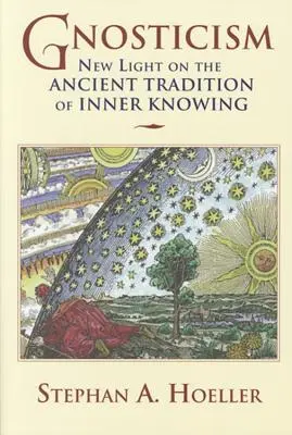 Gnosticism: Lumină nouă asupra tradiției antice a cunoașterii interioare - Gnosticism: New Light on the Ancient Tradition of Inner Knowing