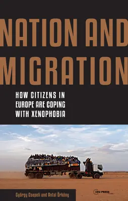 Națiune și migrație: Modul în care cetățenii din Europa fac față xenofobiei - Nation and Migration: How Citizens in Europe Are Coping with Xenophobia