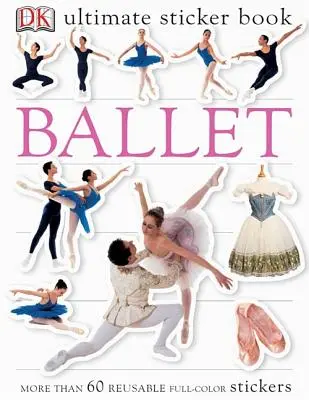Ultimate Sticker Book: Balet - Ultimate Sticker Book: Ballet