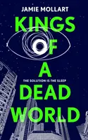Regii unei lumi moarte - Kings of a Dead World