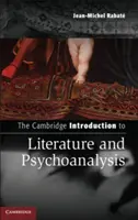 The Cambridge Introduction to Literature and Psychoanalysis (Introducere Cambridge în literatură și psihanaliză) - The Cambridge Introduction to Literature and Psychoanalysis