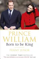 Prințul William: Născut pentru a fi rege - Un portret intim - Prince William: Born to be King - An intimate portrait