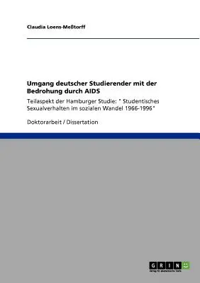 Cum se confruntă studenții germani cu amenințarea SIDA: Parte a studiului de la Hamburg: 