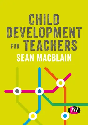 Dezvoltarea copilului pentru profesori - Child Development for Teachers