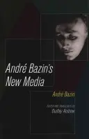 Noile media ale lui Andre Bazin - Andre Bazin's New Media