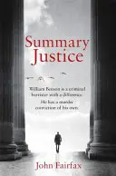 Summary Justice - „O dramă judiciară plină de acțiune” Sunday Times - Summary Justice - 'An all-action court drama' Sunday Times