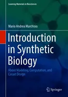Introducere în biologia sintetică: Despre modelare, calcul și proiectarea circuitelor - Introduction to Synthetic Biology: About Modeling, Computation, and Circuit Design