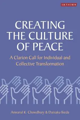 Crearea unei culturi a păcii: Un apel clar pentru transformarea individuală și colectivă - Creating the Culture of Peace: A Clarion Call for Individual and Collective Transformation