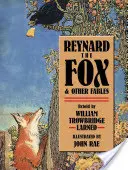 Vulpea Reynard și alte fabule - Reynard the Fox and Other Fables