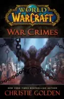 World of Warcraft: Crime de război - World of Warcraft: War Crimes