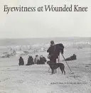 Martor ocular la Wounded Knee - Eyewitness at Wounded Knee