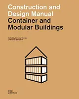 Container and Modular Buildings: Manual de construcție și proiectare - Container and Modular Buildings: Construction and Design Manual