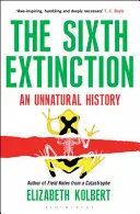 A șasea extincție - O istorie nenaturală - Sixth Extinction - An Unnatural History