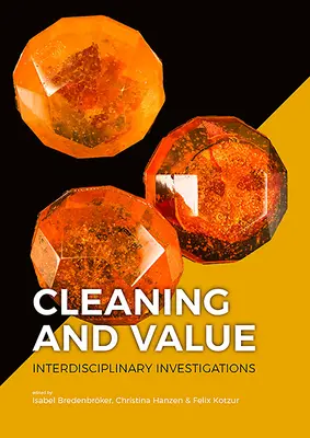 Curățenie și valoare: Investigații interdisciplinare - Cleaning and Value: Interdisciplinary Investigations