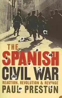Războiul civil spaniol - Reacție, revoluție și răzbunare - Spanish Civil War - Reaction, Revolution and Revenge