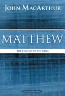 Matei: Venirea regelui - Matthew: The Coming of the King