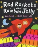 Rachete roșii și jeleu curcubeu - Red Rockets and Rainbow Jelly