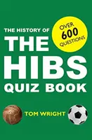 Istoria cărții de teste Hibs - History of the Hibs Quiz Book