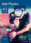 AQA Physics: A Level Year 1 și AS - AQA Physics: A Level Year 1 and AS