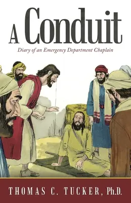 O conductă: Jurnalul unui capelan din departamentul de urgență - A Conduit: Diary of an Emergency Department Chaplain
