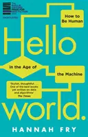 Hello World - Cum să fii om în era mașinilor - Hello World - How  to be Human in the Age of the Machine
