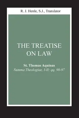 Tratatul despre lege: (Summa Theologiae, I-II; Qq. 90-97) - The Treatise on Law: (Summa Theologiae, I-II; Qq. 90-97)