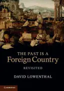 Trecutul este o țară străină - revizitat - The Past is a Foreign Country - Revisited