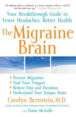 Creierul migrenei: Your Breakthrough Guide to Fewer Headaches, Better Health - The Migraine Brain: Your Breakthrough Guide to Fewer Headaches, Better Health