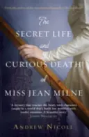 Viața secretă și moartea curioasă a domnișoarei Jean Milne - The Secret Life and Curious Death of Miss Jean Milne