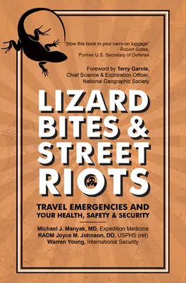 Mușcături de șopârlă și revolte stradale: Travel Emergencies and Your Health, Safety, and Security - Lizard Bites & Street Riots: Travel Emergencies and Your Health, Safety, and Security