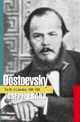 Dostoievski: Frământările eliberării, 1860-1865 - Dostoevsky: The Stir of Liberation, 1860-1865