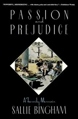 Pasiune și prejudecată: O amintire de familie - Passion & Prejudice: A Family Memoir